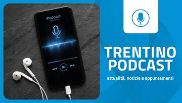 "Trentino Podcast": pubblicata la puntata 8 - 2026
