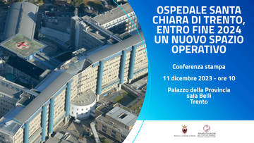 Ospedale Santa Chiara di Trento, entro fine 2024 un nuovo spazio operativo